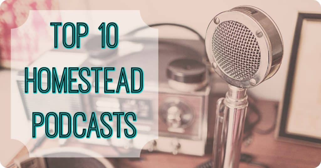 best homesteading podcasts