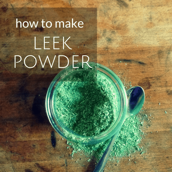 how to make leek powder