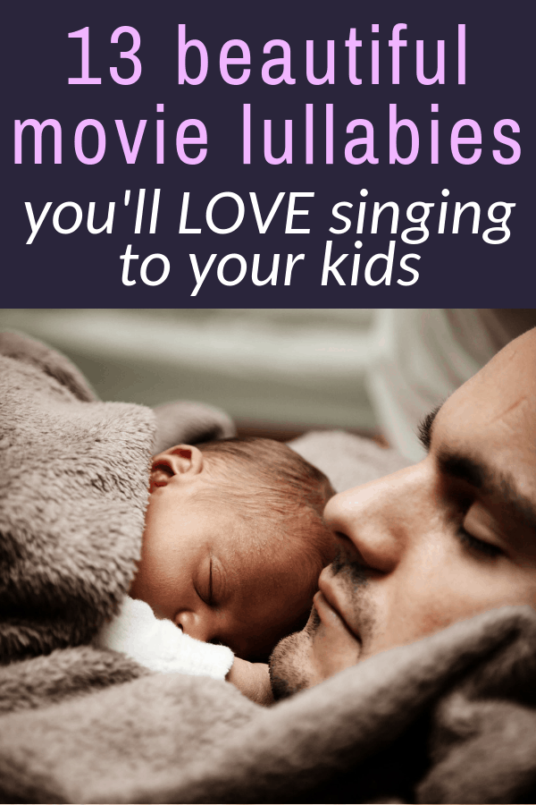 13 beautiful movie lullabies you'll love singing