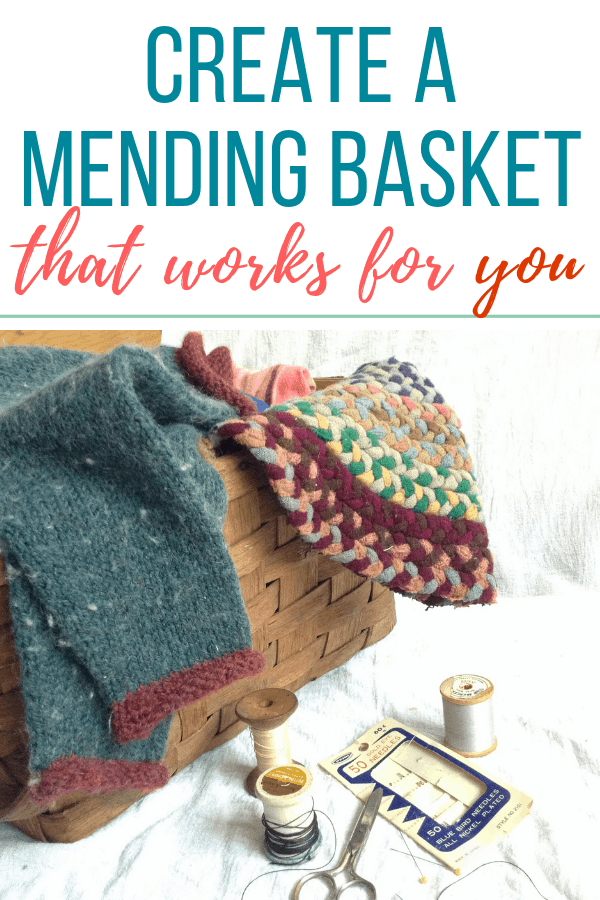How to create a mending basket that works for you