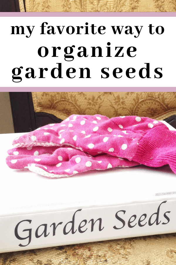 my favorite way to organize garden seeds