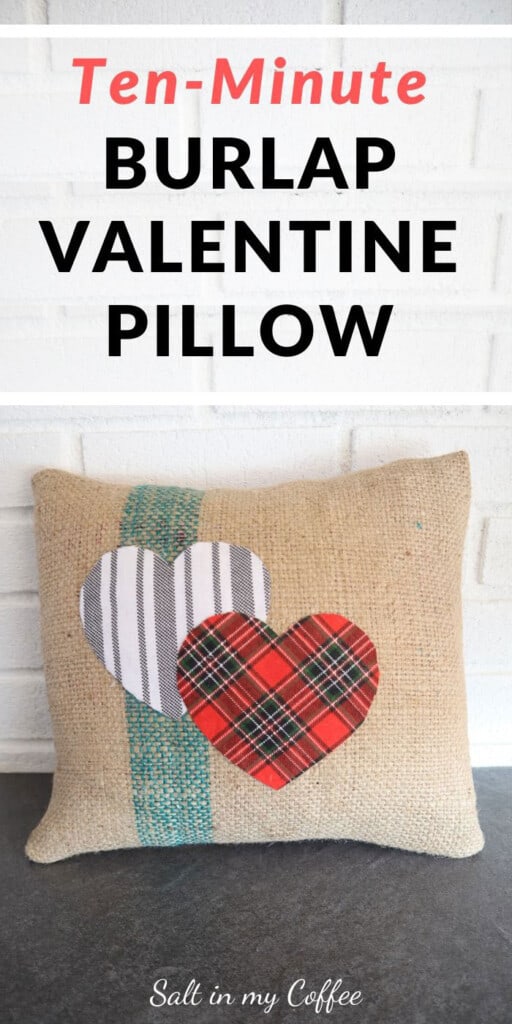 https://saltinmycoffee.com/wp-content/uploads/2020/01/Burlap-Valentine-Pillow-white-long-pin-512x1024.jpg