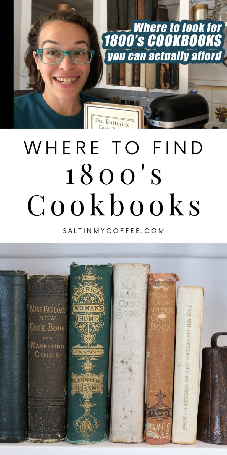 Where to look for vintage 1800's cookbooks Salt in my Coffee