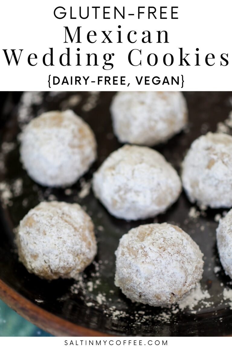Gluten Free Mexican Wedding Cookies (DairyFree, Vegan) Salt in my Coffee